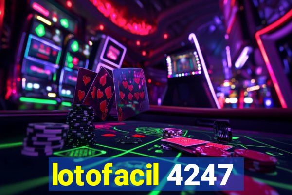 lotofacil 4247